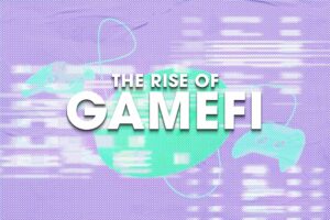 The rise of gamefi and play-to-earn